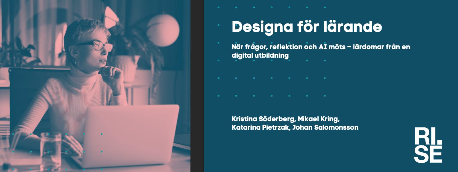 Designa för lärande - nu släpper vi rapporten