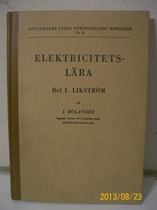 764. Elektricitetslära, nr 8. Del 1 Likström. År: 1953. Pris: 4,40:-. Förf: J Bolander. 101_0416