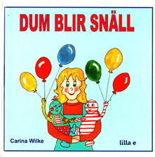 Dum blir snäll ISBN 9789197961738_edited-1 Dum blir snäll ISBN 9789197961738_edited-1